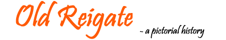 oldreigate.com - a pictorial history